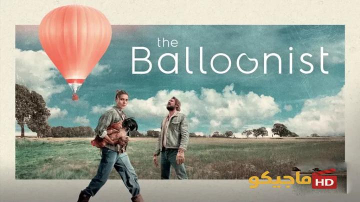فيلم The Balloonist 2025 مترجم كامل HD